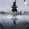 undefined Podkast w Holandii