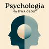 undefined Psychologia na Dwa Głosy