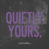 undefined Quietly Yours