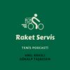 undefined Raket Servis | Tenis Podcasti