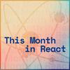 undefined This Month in React