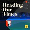 undefined Reading Our Times