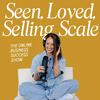 undefined Seen, Loved, Selling, Scale™