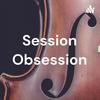 undefined Session Obsession