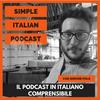 undefined SIMPLE ITALIAN PODCAST | IL PODCAST IN ITALIANO COMPRENSIBILE | LEARN ITALIAN WITH PODCASTS