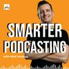 undefined Smarter Podcasting: Making Podcasts Better