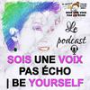 undefined Sois une voix pas un écho - Be Yourself