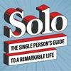 undefined Solo – The Single Person’s Guide to a Remarkable Life