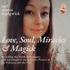 undefined Love, Soul, Miracles and Magick with Mel Madgwick