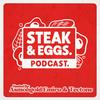 undefined Steak & Eggs Podcast