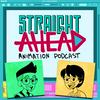 undefined Straight Ahead Animation Podcast