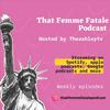 undefined That Femme Fatale Podcast