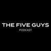 undefined The 5 Guy's Podcast