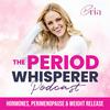 undefined THE PERIOD WHISPERER PODCAST - Perimenopause, Menopause, Cortisol, Weight Loss, Hormone Balancing, Insomnia, Hot Flashes, Night Sweats, Libido, Your Guide To Thriving In MidLife