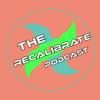 undefined The Recalibrated Podcast