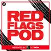 undefined The Red Flags Podcast