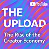 undefined The Upload: The Rise of the Creator Economy