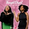 undefined Thought Digest with Caiah & Mpho