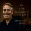 undefined Through the ESV New Testament in 90 Days with David Cochran Heath