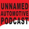 undefined Unnamed Automotive Podcast