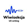 undefined UX Writing Wiwisekcja