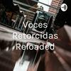 undefined Voces Retorcidas Reloaded