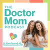 undefined "Doctor Mom" Podcast | Practical Tips to Be a Proactive Parent