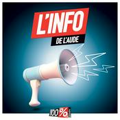 Podcast 100% Radio les infos de l'Aude