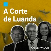 Podcast A Corte de Luanda