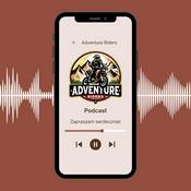 Podcast Adventure Riders - o tym, co kryje się za podróżą