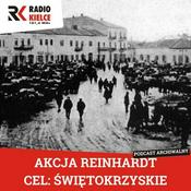 Podcast AKCJA REINHARDT. CEL: ŚWIĘTOKRZYSKIE