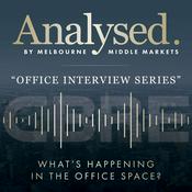 Podcast Analysed by CBRE - ‘Office Interview Series’ - What’s really happening in the Melbourne office market?