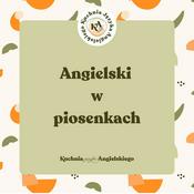 Podcast Angielski w piosenkach