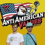 Podcast AntiAmerican Values