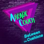 Podcast Arcade Couch: Between The Cushions