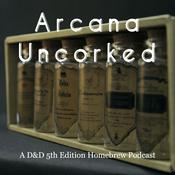 Podcast Arcana Uncorked