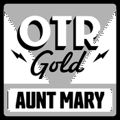 Podcast Aunt Mary | Old Time Radio