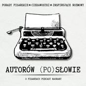 Podcast Autorów (Po)słowie