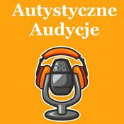 Podcast Autystyczne Audycje