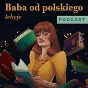 Podcast Baba od polskiego — lekcje