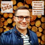 Podcast Bajkowy Tata - audiobooki, wierszyki, rymowanki, opowiadania dla dzieci i młodzieży