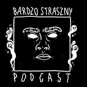 Podcast Bardzo straszny podcast