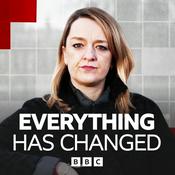 Podcast Everything Has Changed