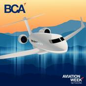 Podcast Aviation Week's BCA Podcast