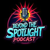 Podcast Beyond The Spotlight Podcast