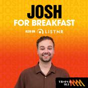 Podcast Josh for Breakfast - Triple M Goulburn Valley 95.3