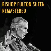 Podcast Bishop Fulton Sheen Remastered