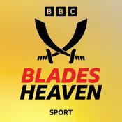 Podcast Blades Heaven: A Sheffield United podcast