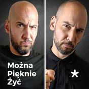 Podcast Bracia Rodzeń. Można pięknie żyć*