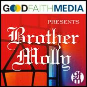 Podcast Brother Molly